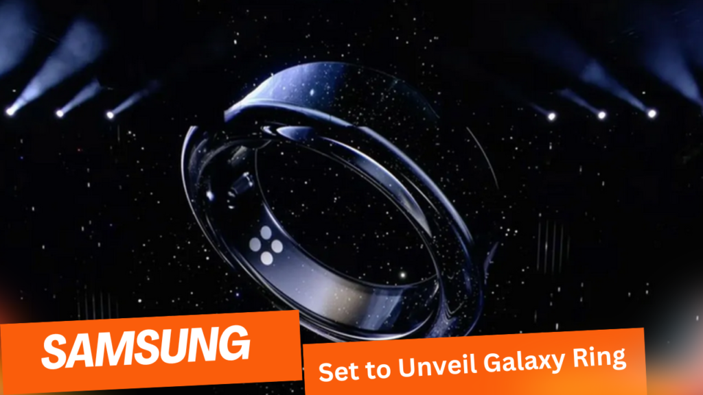 samsung Set to Unveil Galaxy Ring 